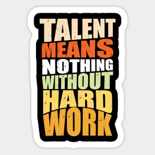 hard work quote Sticker